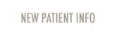 NEW PATIENT INFO